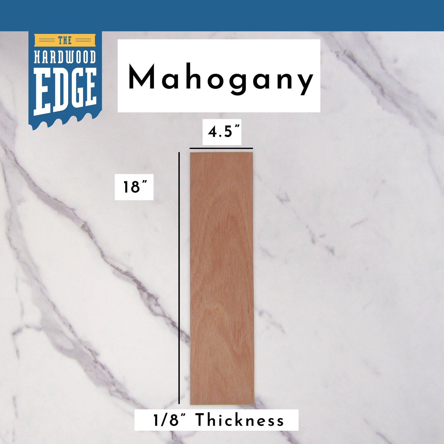 .125"x4.5"x18" Mahogany hardwood on a marble background, branded 'The Hardwood Edge'.