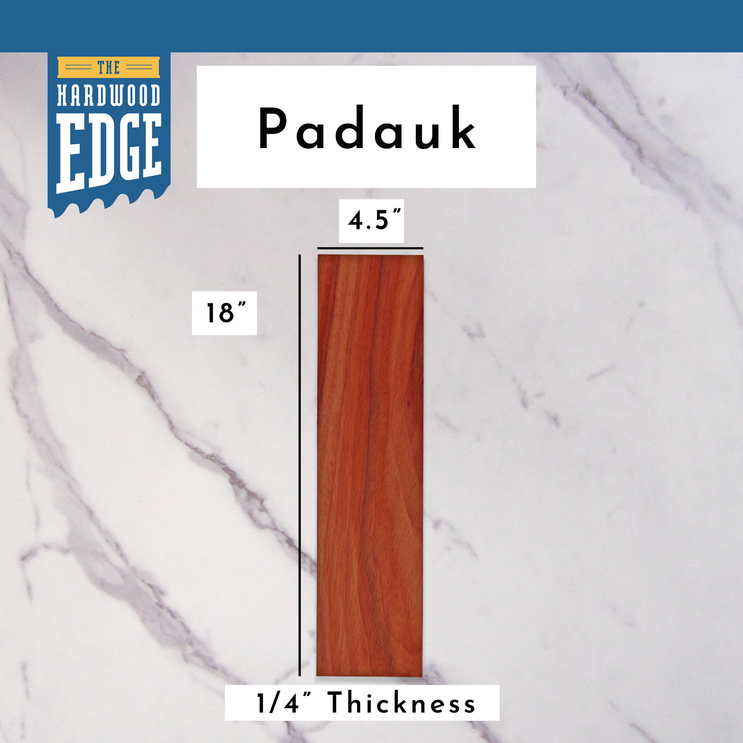 .25"x4.5"x18" Padauk hardwood on a marble background, branded 'The Hardwood Edge'.